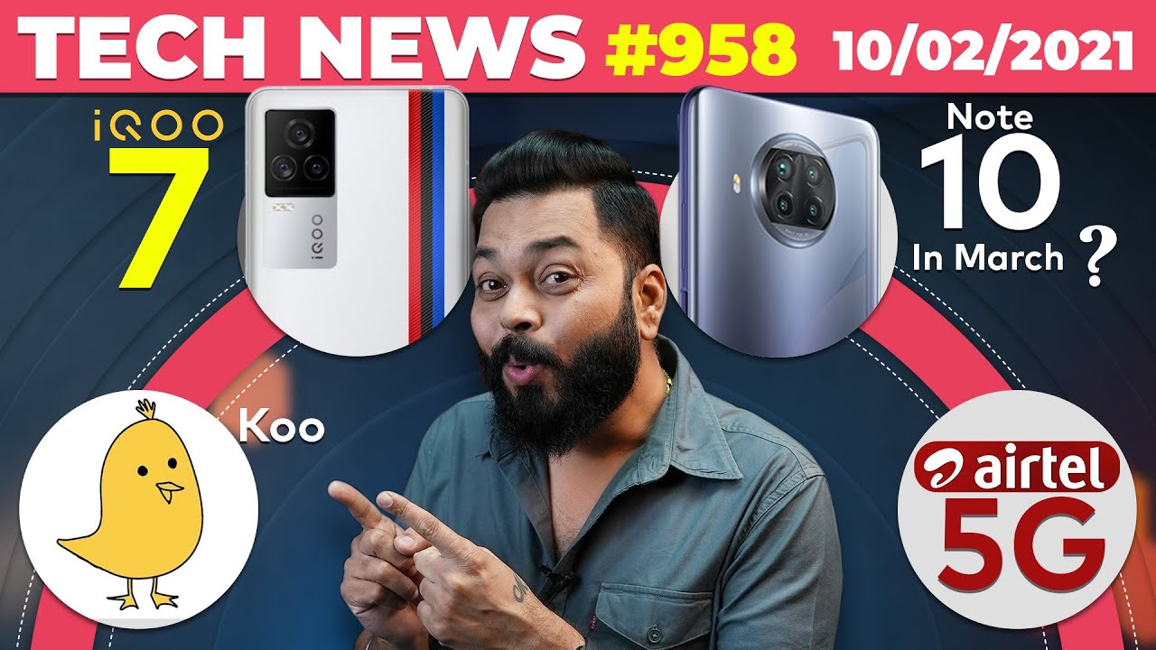 iQOO 7 India Launch, Redmi Note 10 In March, Airtel 5G Ready, Koo App, Narzo 30 First Look-#TTN958