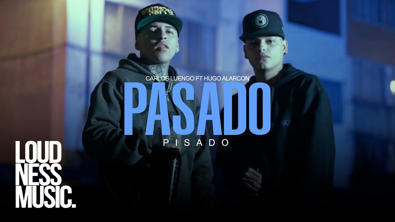 Carlos Luengo - Pasado Pisado Ft @HugoAlarconOficial [Video Oficial] #HechosEnMexico