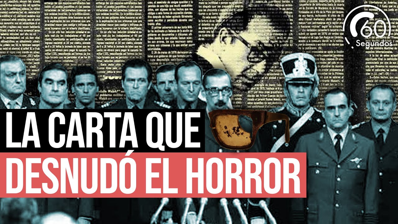 La carta que desnudó el horror: Rodolfo Walsh a la Junta Militar
