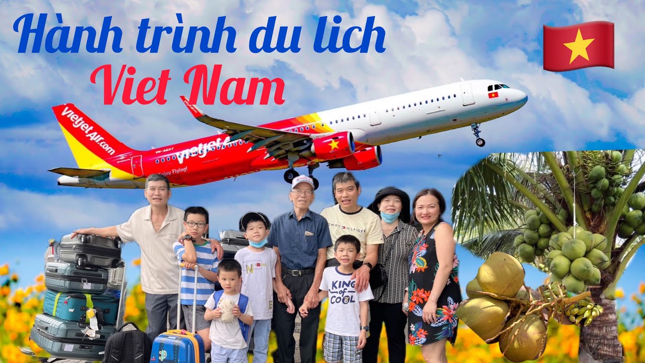 Du lịch Việt Nam- Ngày đầu thăm gia đình nhiều kỷ niệm đẹp