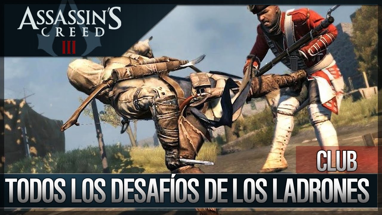 Assassin's Creed 3 - Walkthrough Español - Club -Todos Desafíos de los Ladrones Completados [100%]