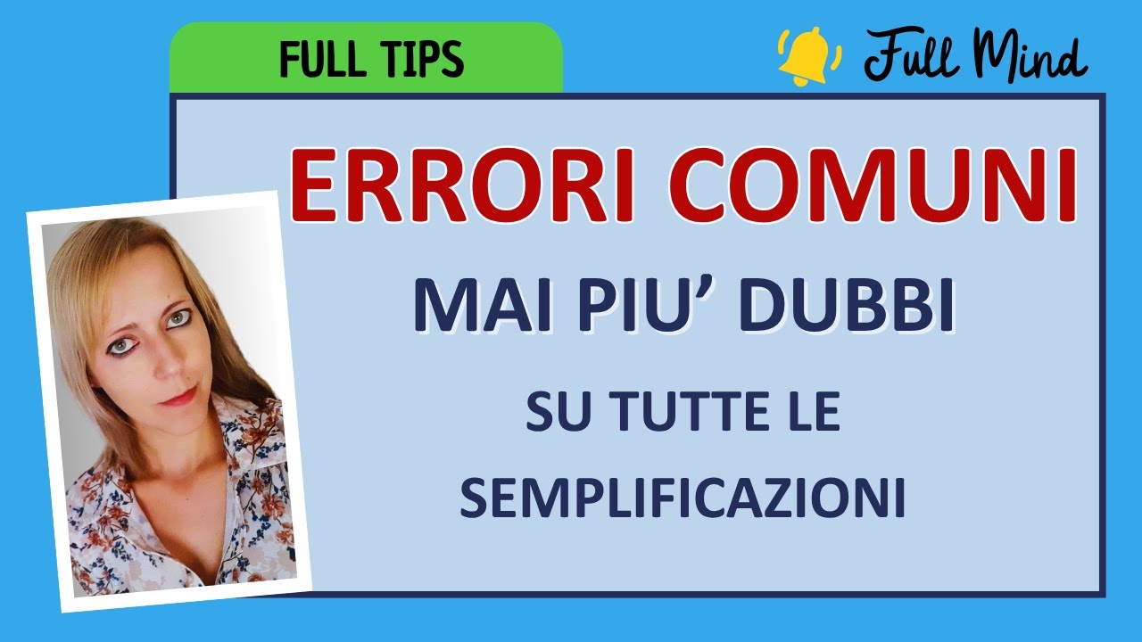 MAI PIU' ERRORI nelle SEMPLIFICAZIONI: metodi veloci per chiarire ogni dubbio!