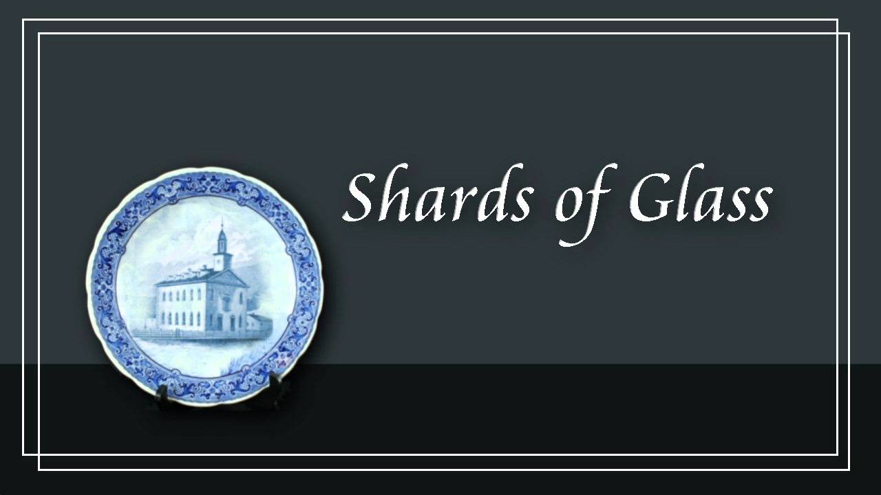 Shards of Glass