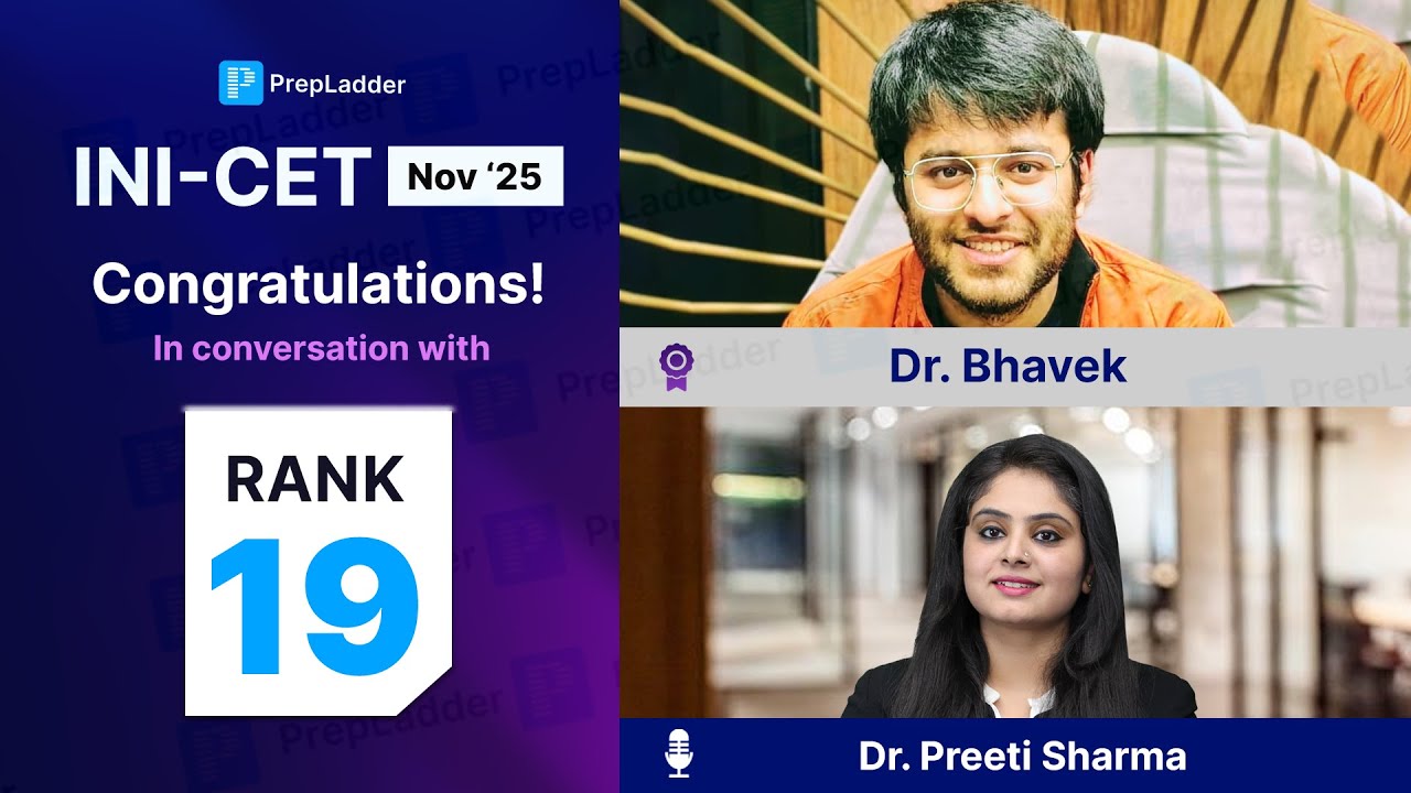 Rank 19, INI-CET Nov '25, Dr. Bhavek shares his success story with Dr. Preeti Sharma
