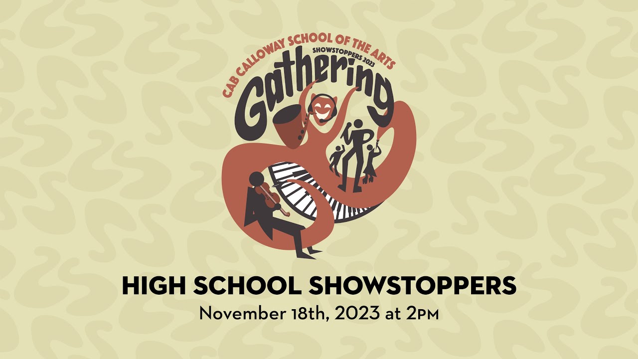 Cab Calloway School of the Arts High School Showstoppers 2023 | Cab Calloway School of the Arts