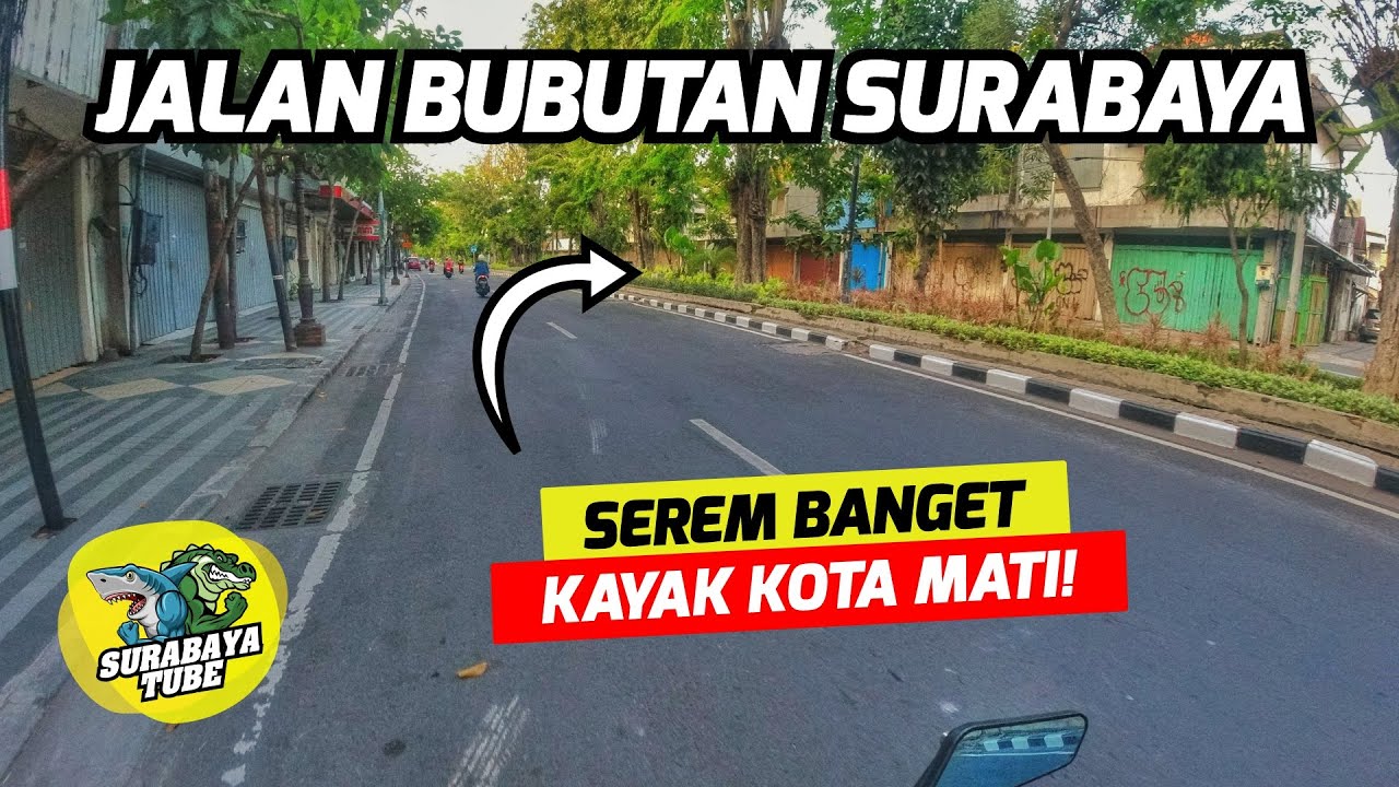 Jalan Bubutan Surabaya - SEPI! Menyusuri 'KOTA MATI' Surabaya | #SurabayaDailyObservation Ep.135