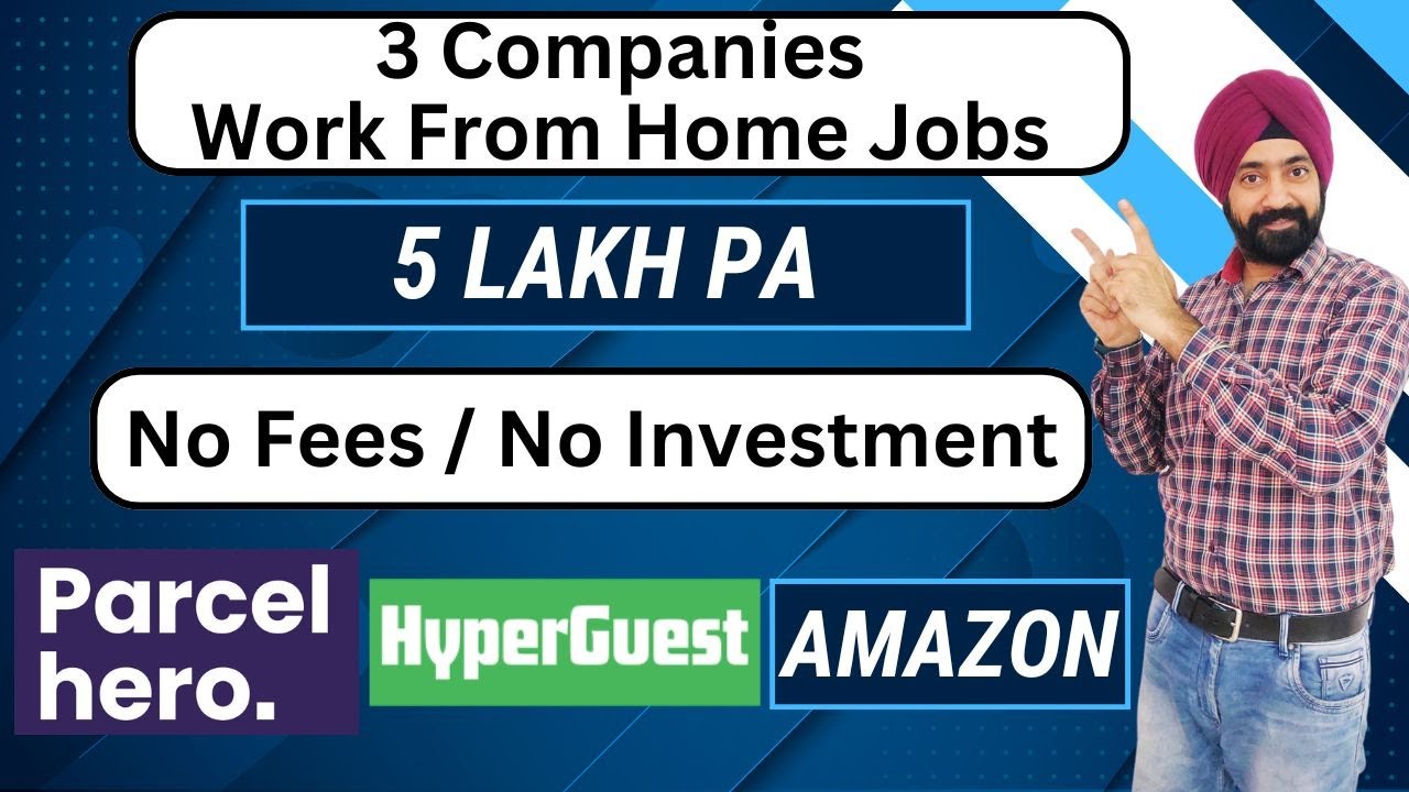 Work From Home Jobs in 3 Top Companies | Amazon, Parcel Hero, HyperGuest