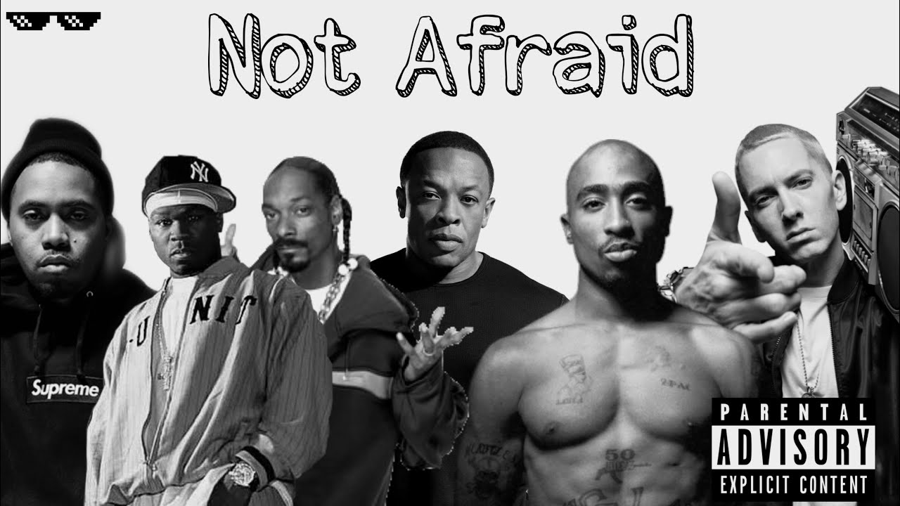 Not Afraid - Eminem ft. 2Pac, Eazy E, 50 Cent, Snoop Dogg, Dr Dre, Nas, Ice Cube DMX, Akon / Gangsta