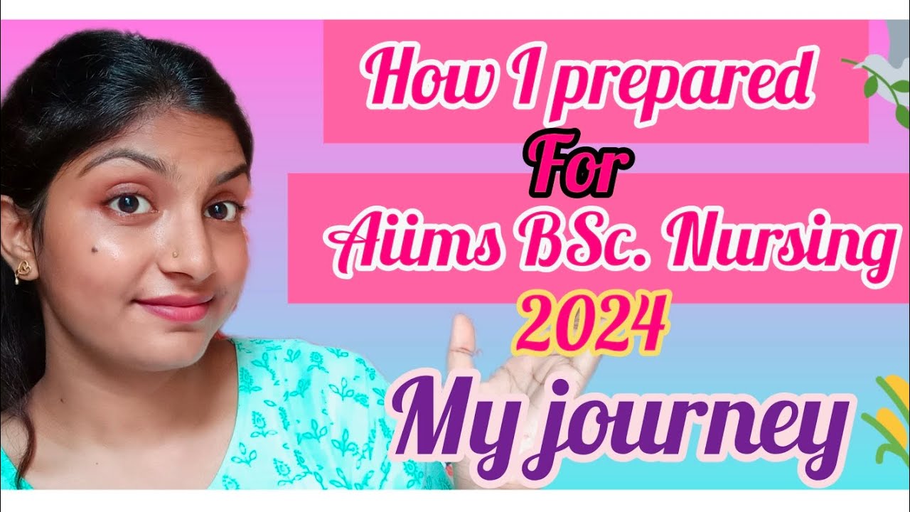How I prepared for Aiims Bsc Nursing 2024|| My journey story of preparation to college 🙂||Aiims