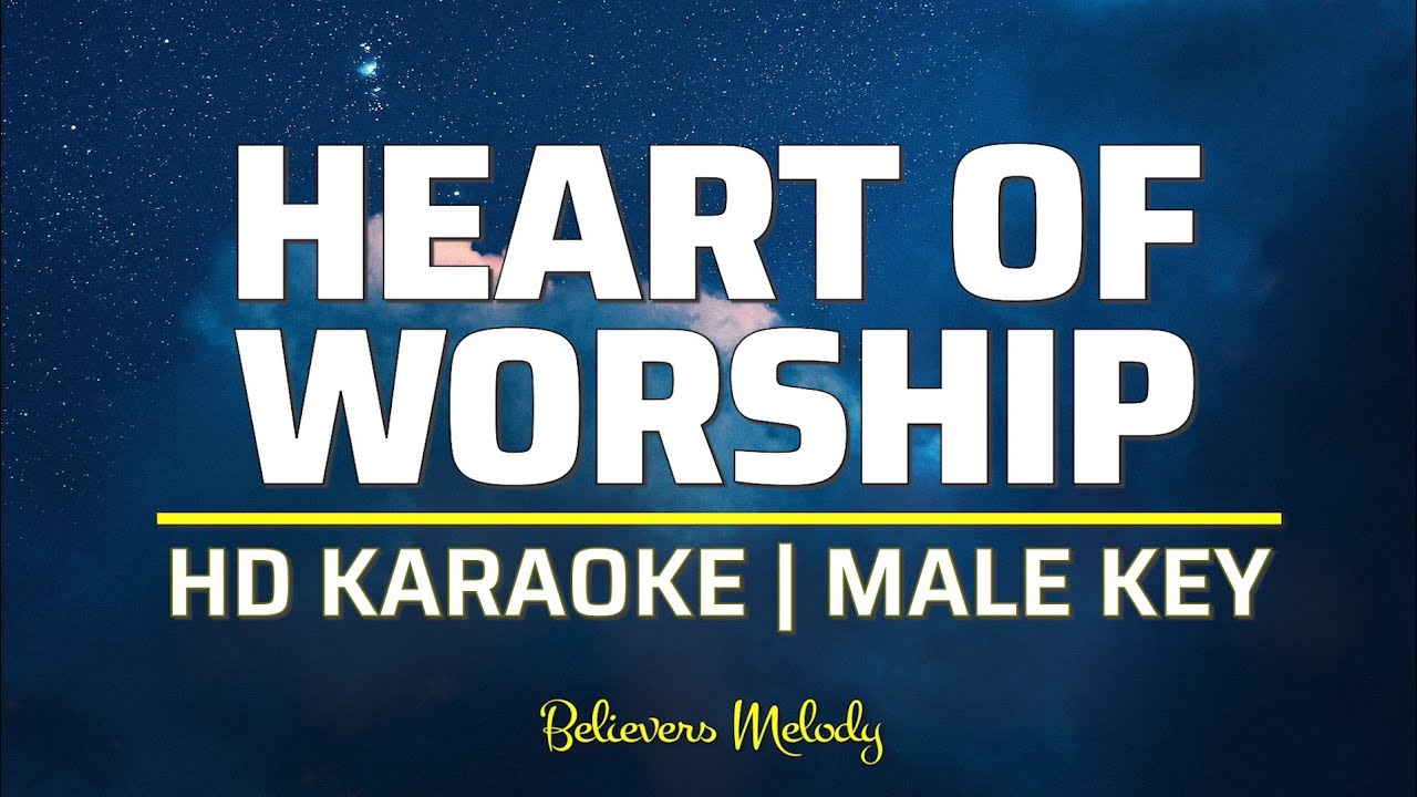 Heart of Worship | KARAOKE - Male Key Eb