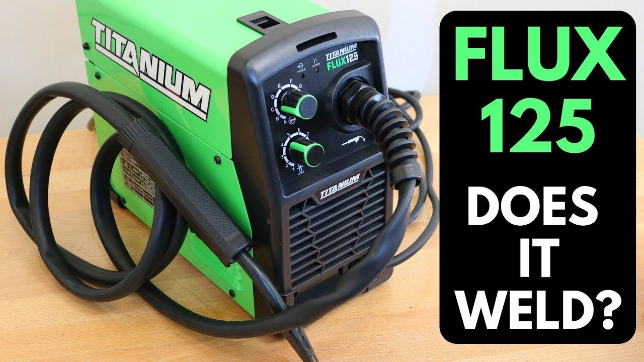 Tool Review: Titanium Easy-Flux 125 Welder from Harbor Freight