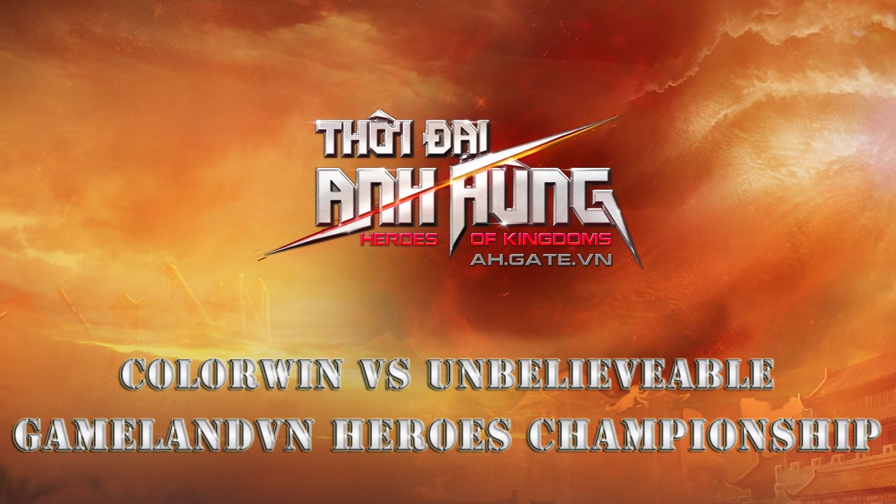 GameLandVN Heroes Championship Quarter-final: ColorWin vs Unbelieveable