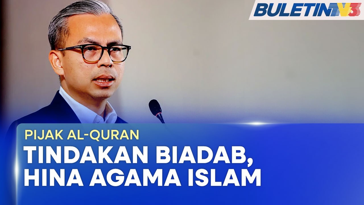 HINA ISLAM | Kerajaan Kecam Individu Muat Naik Kandungan Pijak Al-Quran