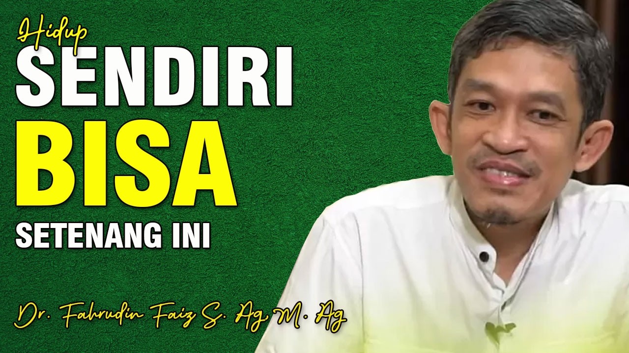 Kesendirian itu Menguatkanmu | Dr. H. Fahruddin Faiz, S.Ag M.Ag | Channel Ngaji Filsafat