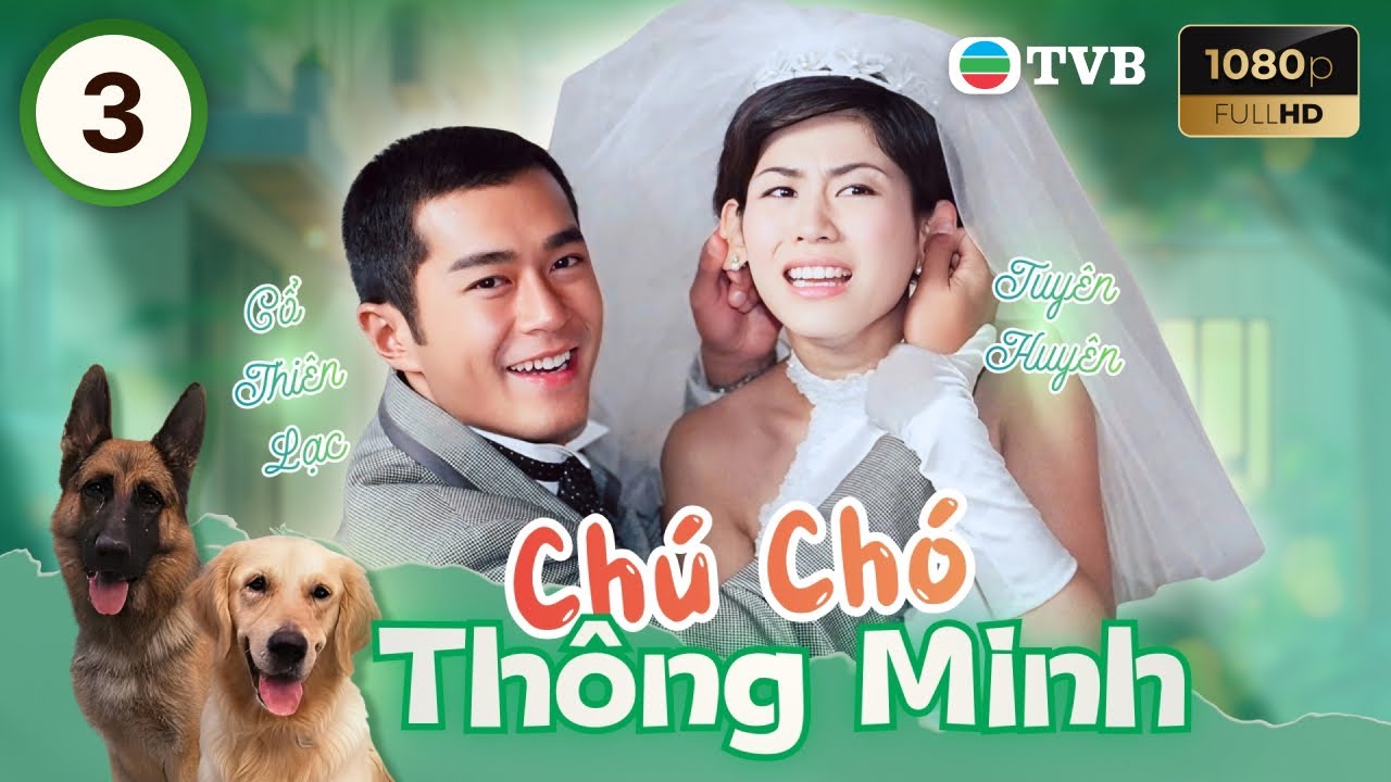 Cổ Thiên Lạc | Phim TVB lồng tiếng Chú Chó Thông Minh (Man's Best Friend) 3/20 | Tuyên Huyên | 1999
