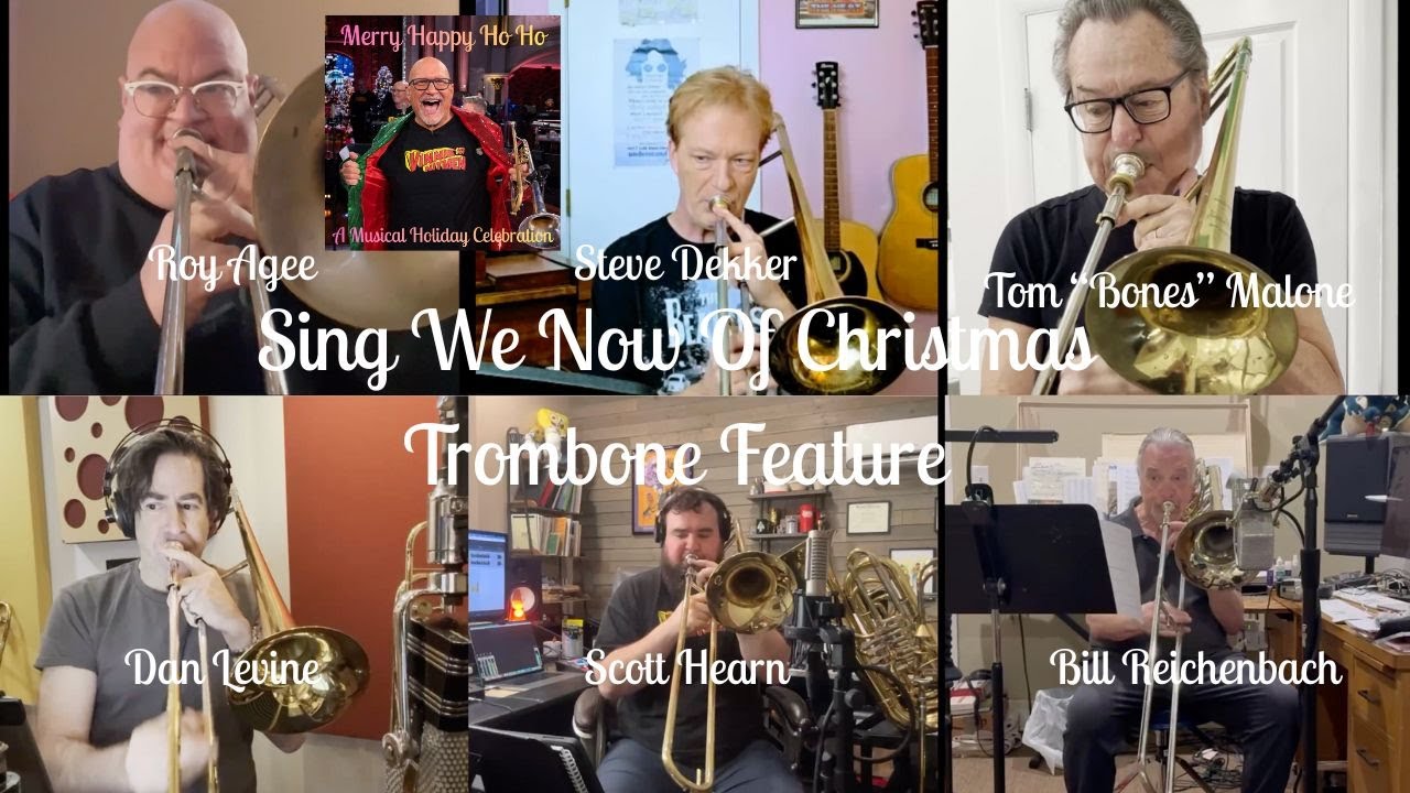 Sing We Now of Christmas - Trombone Feature!!