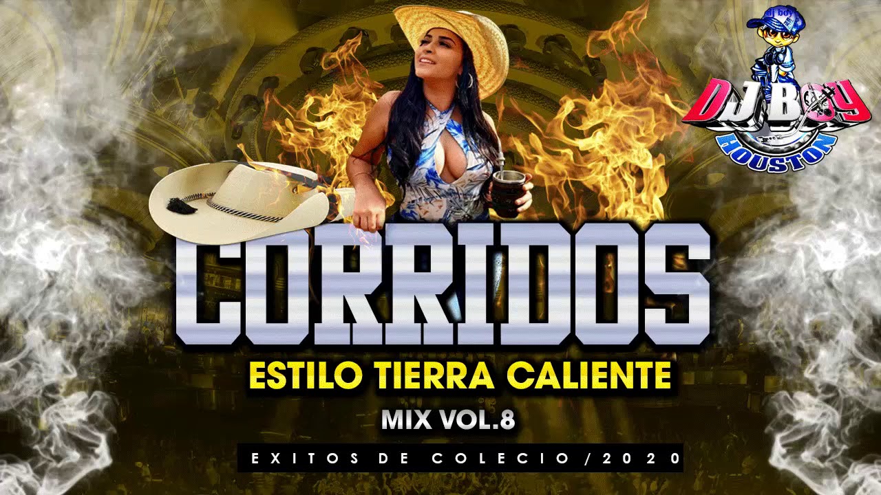 CORRIDOS ESTILO TIERRA CALIENTE MIX VOL.8 / Dj Boy Houston El Original 2020