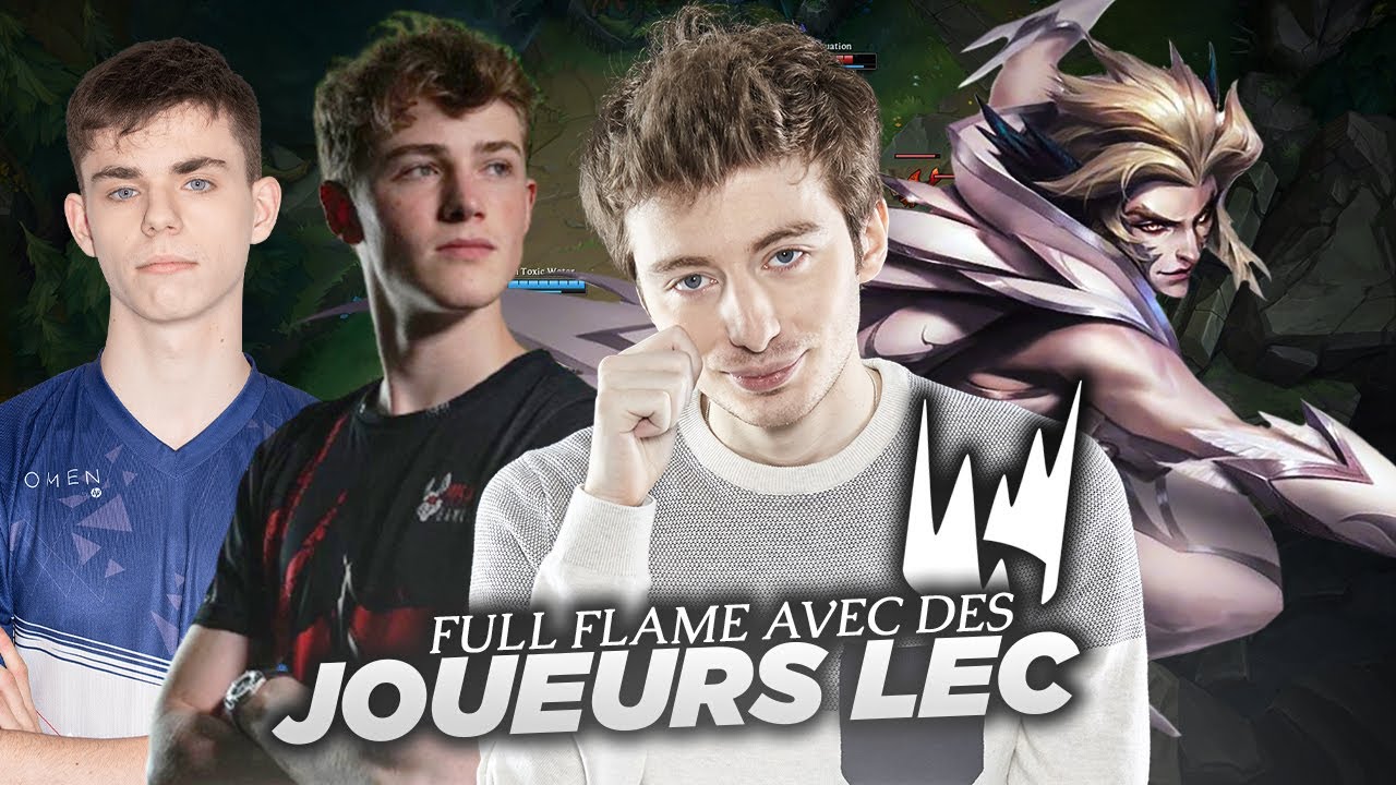 ON SE FULL FLAME AVEC DES JOUEURS LEC (ft Vetheo et Jezu)