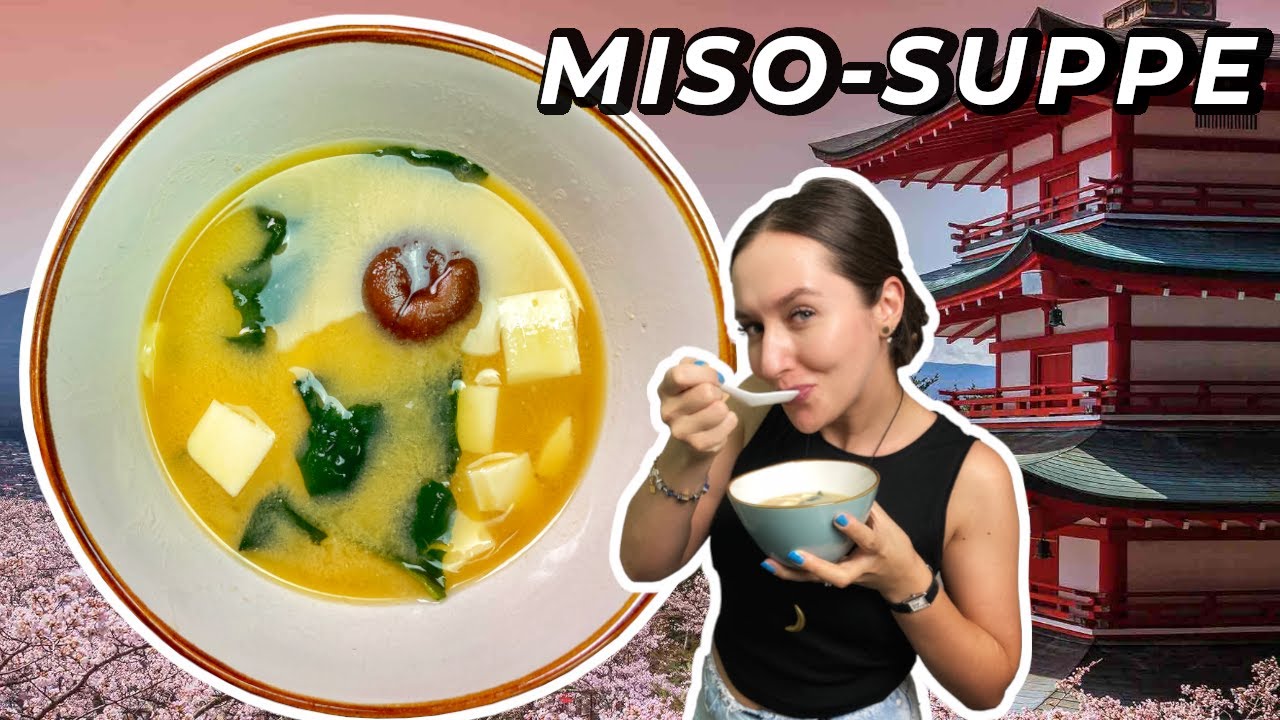Miso-Suppe: Unbedingt probieren!