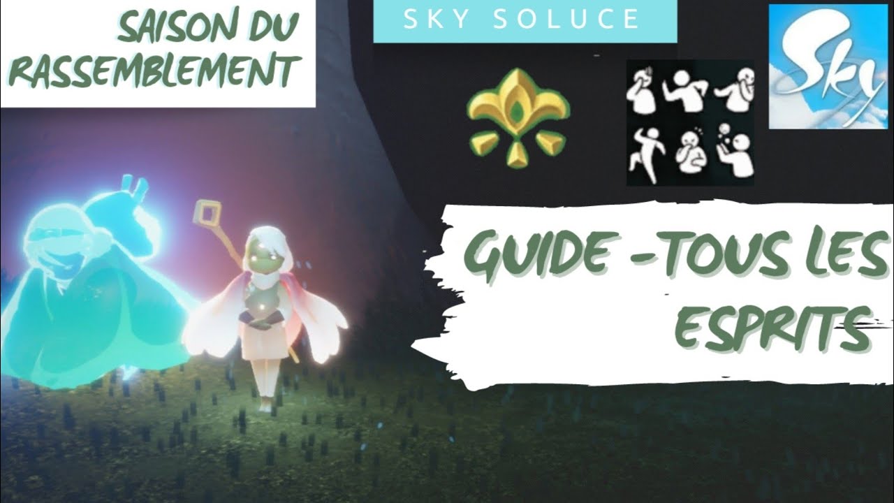 SKY - SAISON du RASSEMBLEMENT - TOUS  les esprits /guide complet - CotL