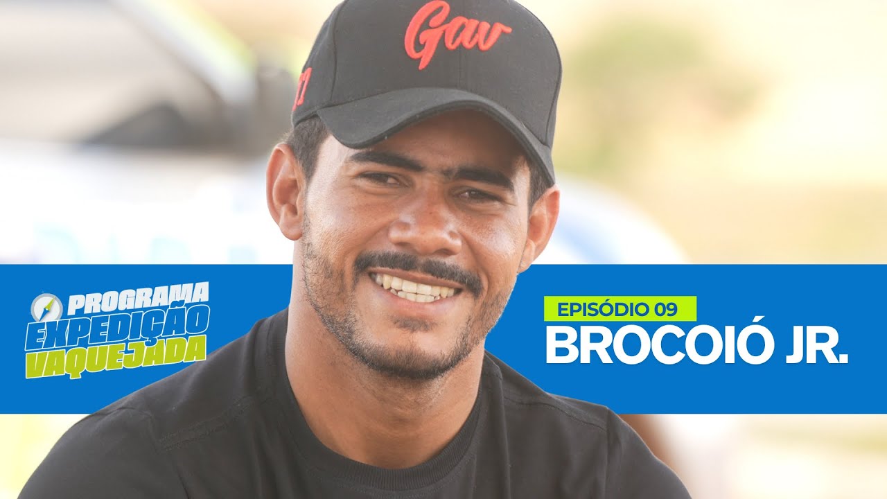 BROCOIÓ JR - EXPEDIÇÃO VAQUEJADA EP#09
