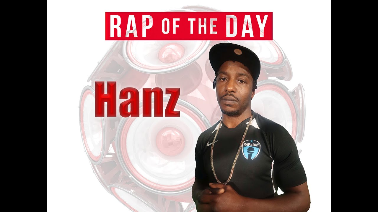 Hanz - RAP of the DAY Freestyle