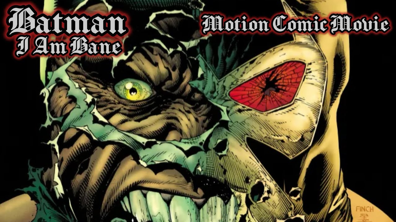 Batman: I Am Bane | Motion Comic Movie
