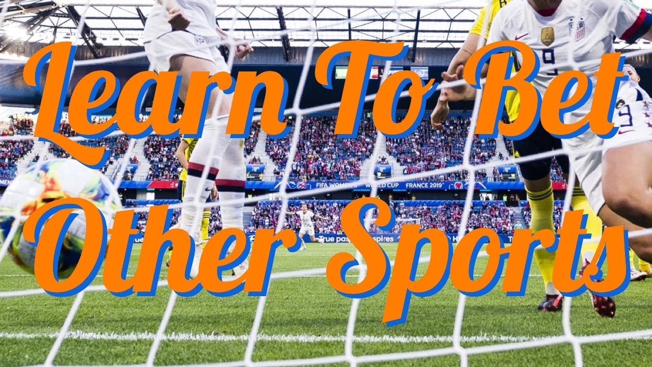 Learn To Bet Other Sports