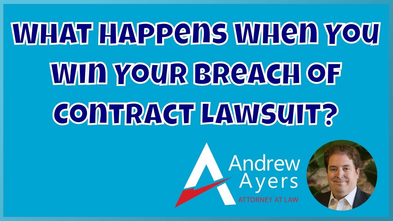 What Happens When You Win Your Breach of Contract Lawsuit?