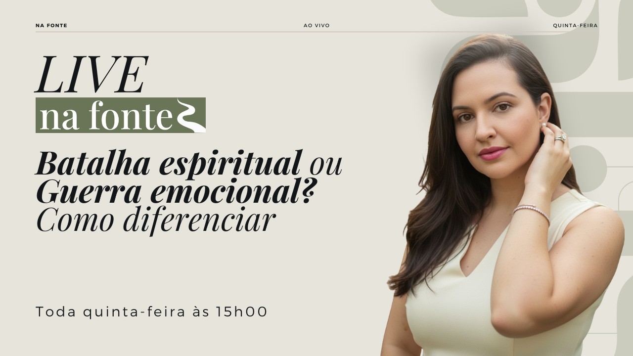 Batalha espiritual ou guerra emocional? Como diferenciar? | Live Na Fonte #5