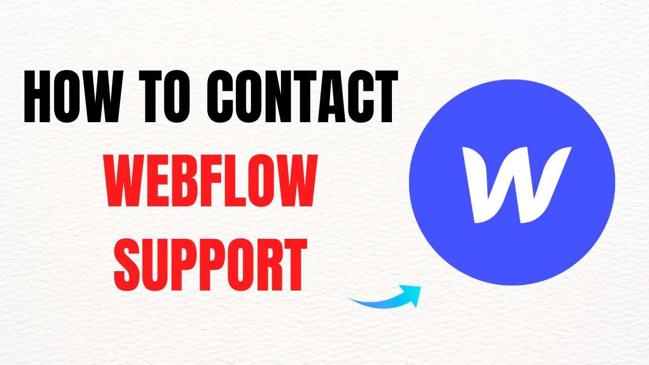 How to Contact Webflow Support &ndash; Full Guide