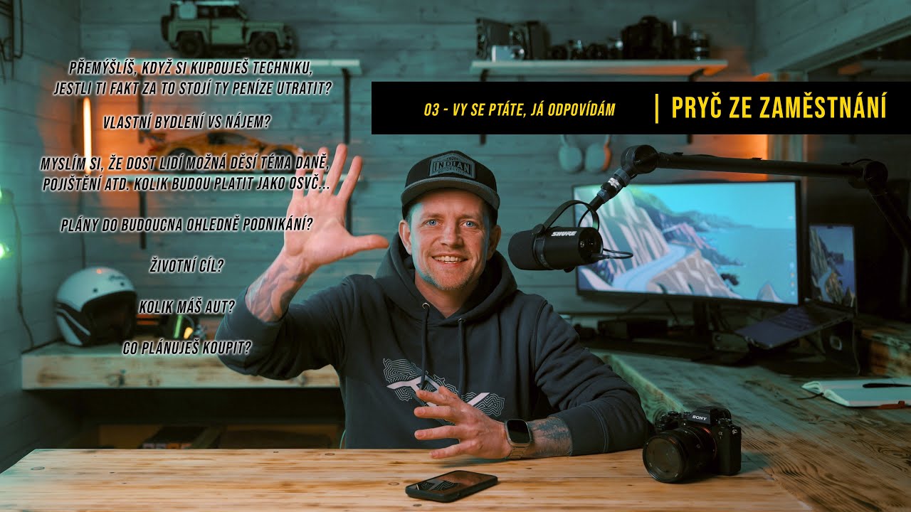 03 - Vy se ptáte, já odpovídám | Pryč ze zaměstnání | Q&A