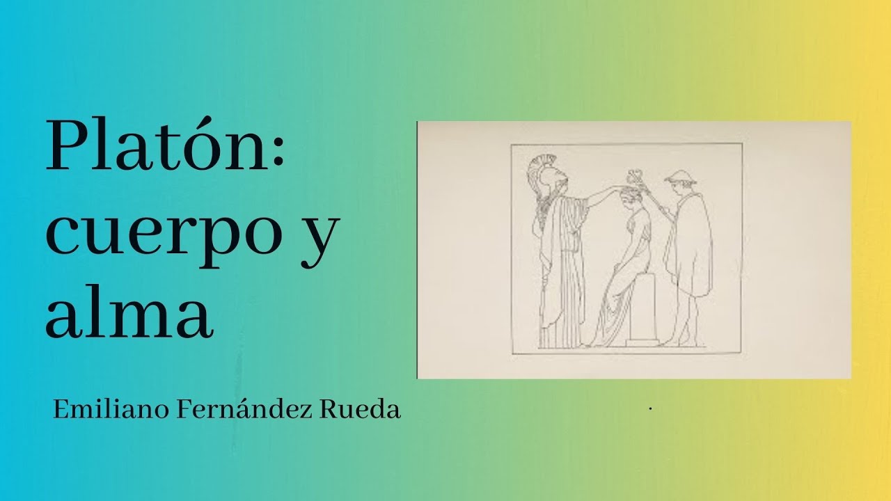 Platón: cuerpo y alma