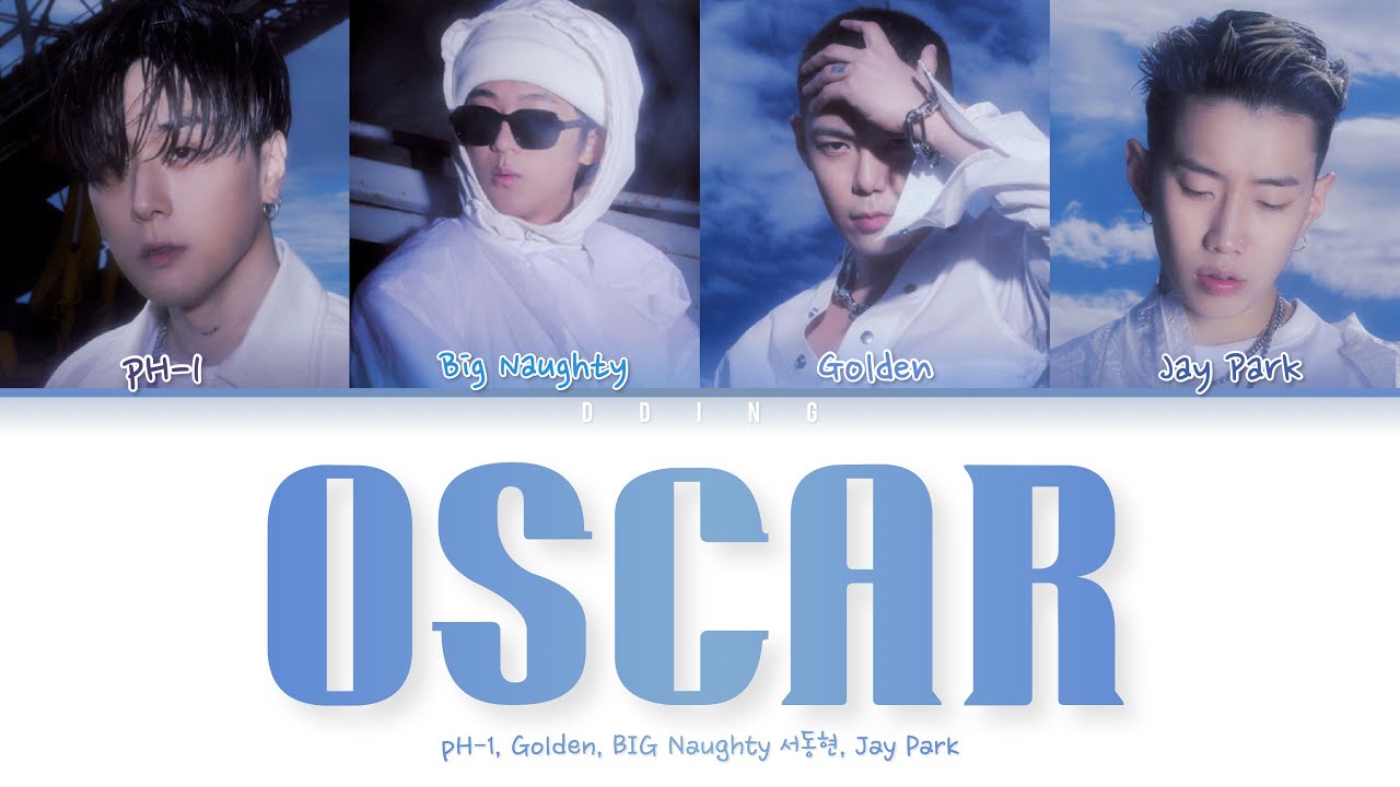 pH-1, Golden, BIG Naughty 서동현, Jay Park - Oscar 가사 Color Coded Lyrics Han|Rom|Eng