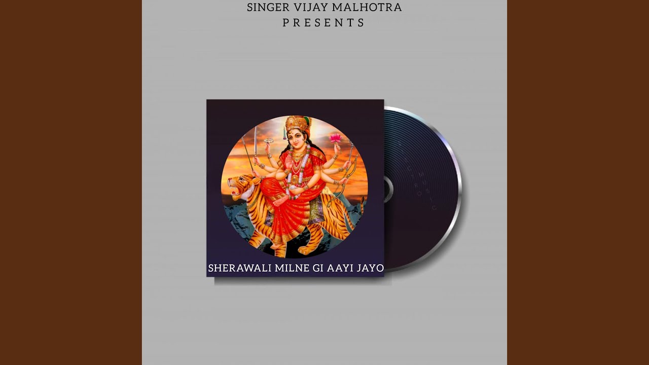 Sherawali Milne Gi Aayi Jayo