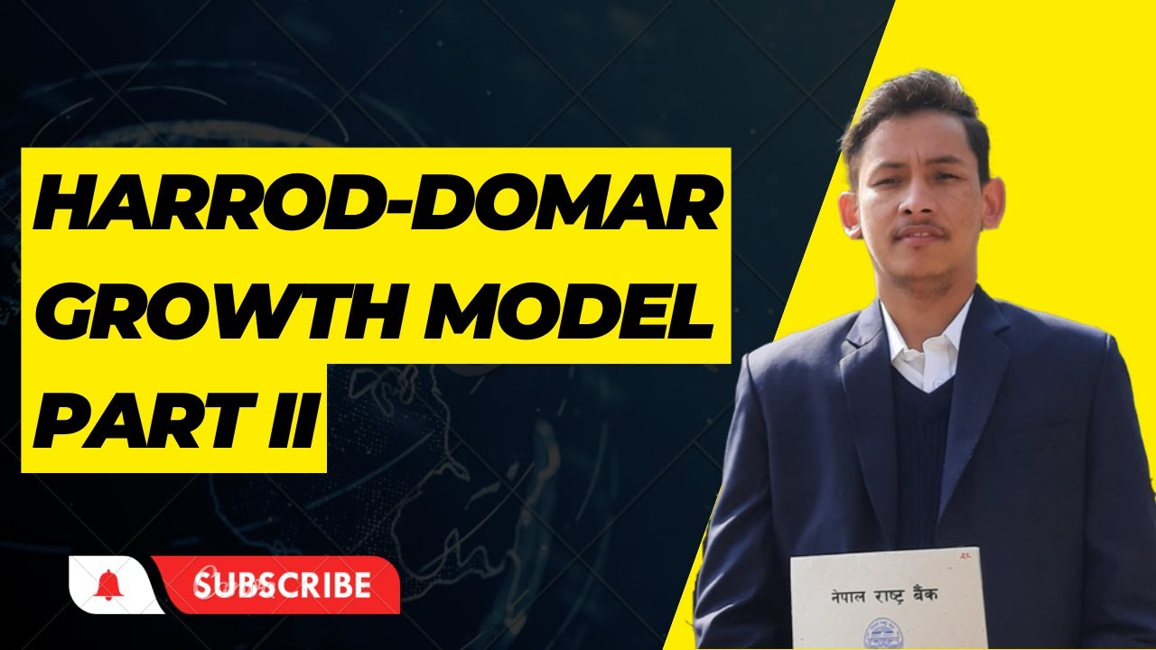 Part 2 | Harrod Domar (H-D) Growth Model | Usage and Importance of H-D Model