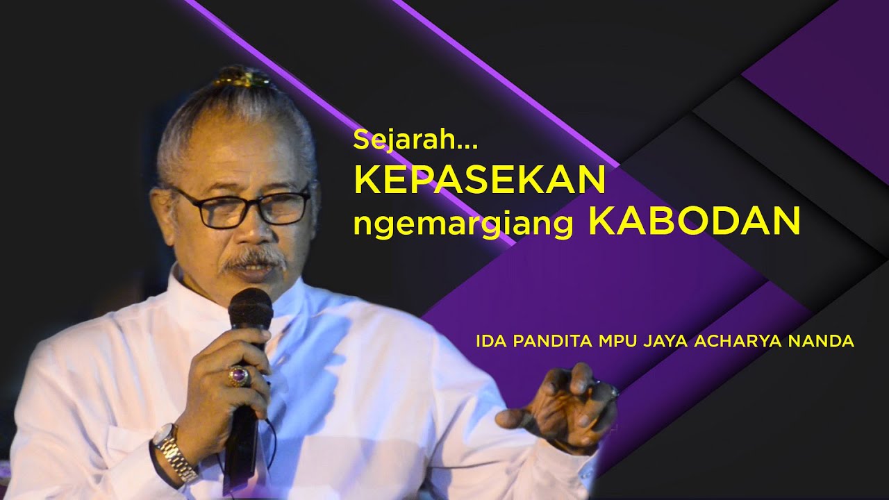 Sejarah KEPASEKAN ngemargiang KABODAN  ||  IDA PANDITA MPU JAYA ACHARYA NANDA