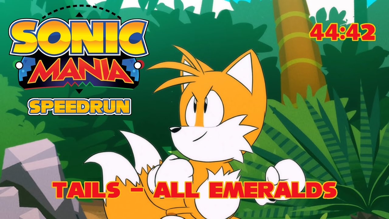 [World Record] Sonic Mania Speedrun - Tails All Emeralds, Plus, Glitched in 