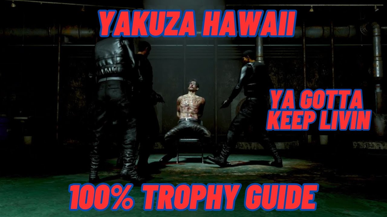 Ya Gotta Keep Livin! - Like a Dragon: Pirate Yakuza in Hawaii