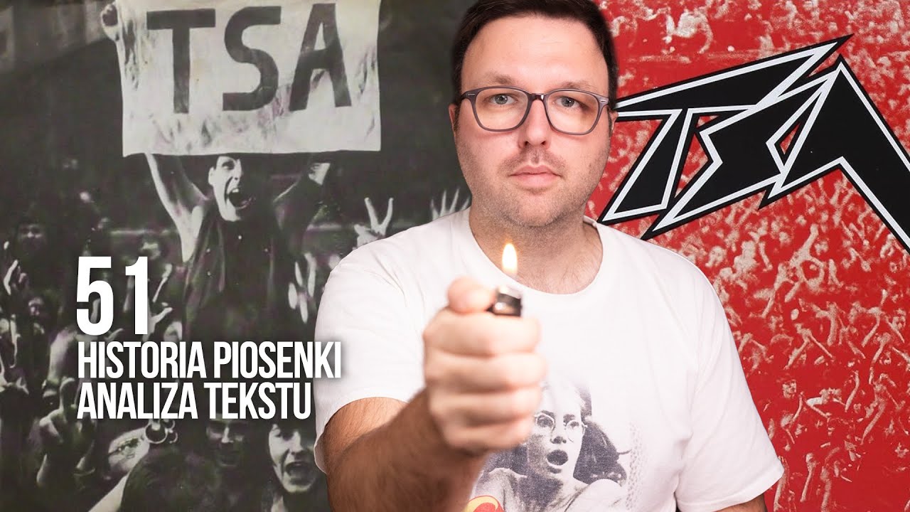 TSA - 51 | Historia utworu i analiza tekstu
