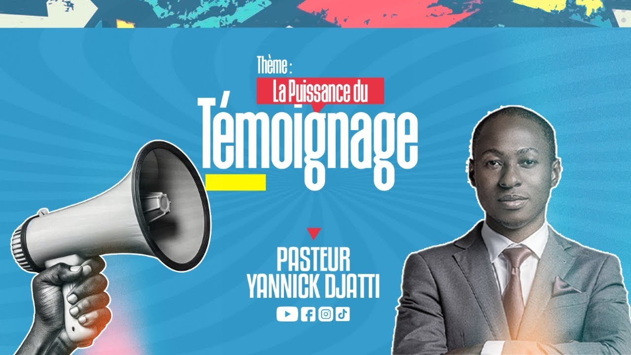 LA PUISSANCE DU TÉMOIGNAGE _ PST YANNICK DJATTI_ 08/03/2026