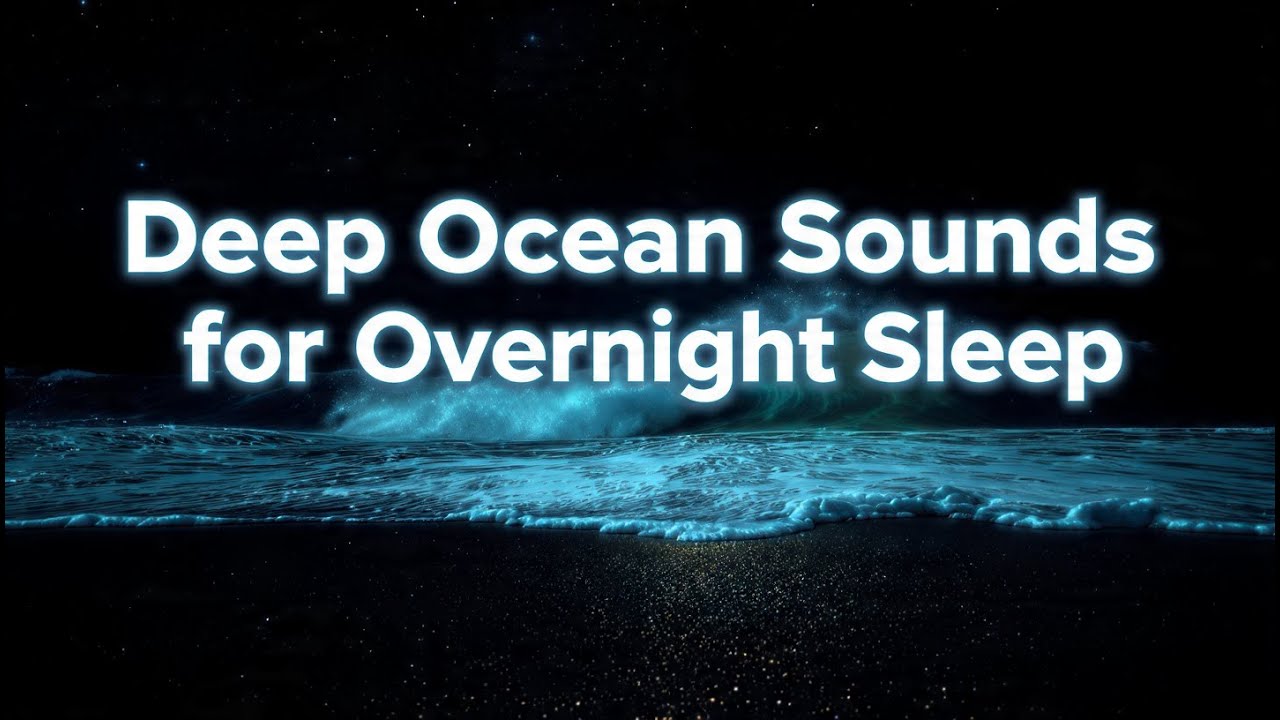 Calming Ocean Waves for Stress Relief and Sleep • Soothing Waves In Quiet Night To Sleep Instantly