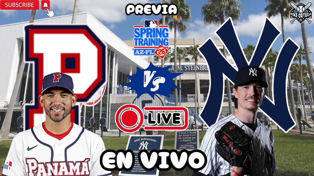 PANAMÁ🇵🇦 vs YANKEES de NUEVA YORK - EN VIVO MLB 2026 Spring Training Grapefruit League (Previa)