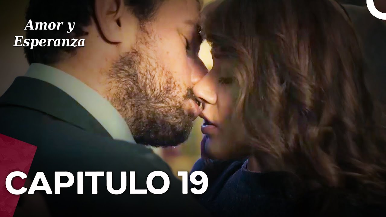 Amor y Esperanza - Capitulo 19 (Doblado en Español)