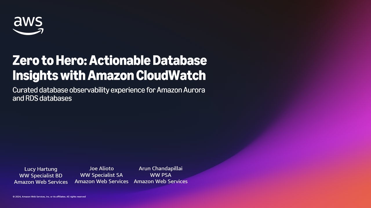 Zero to Hero Improve Operations by Gaining Actionable Database Insights with CloudWatch - Feb 2026