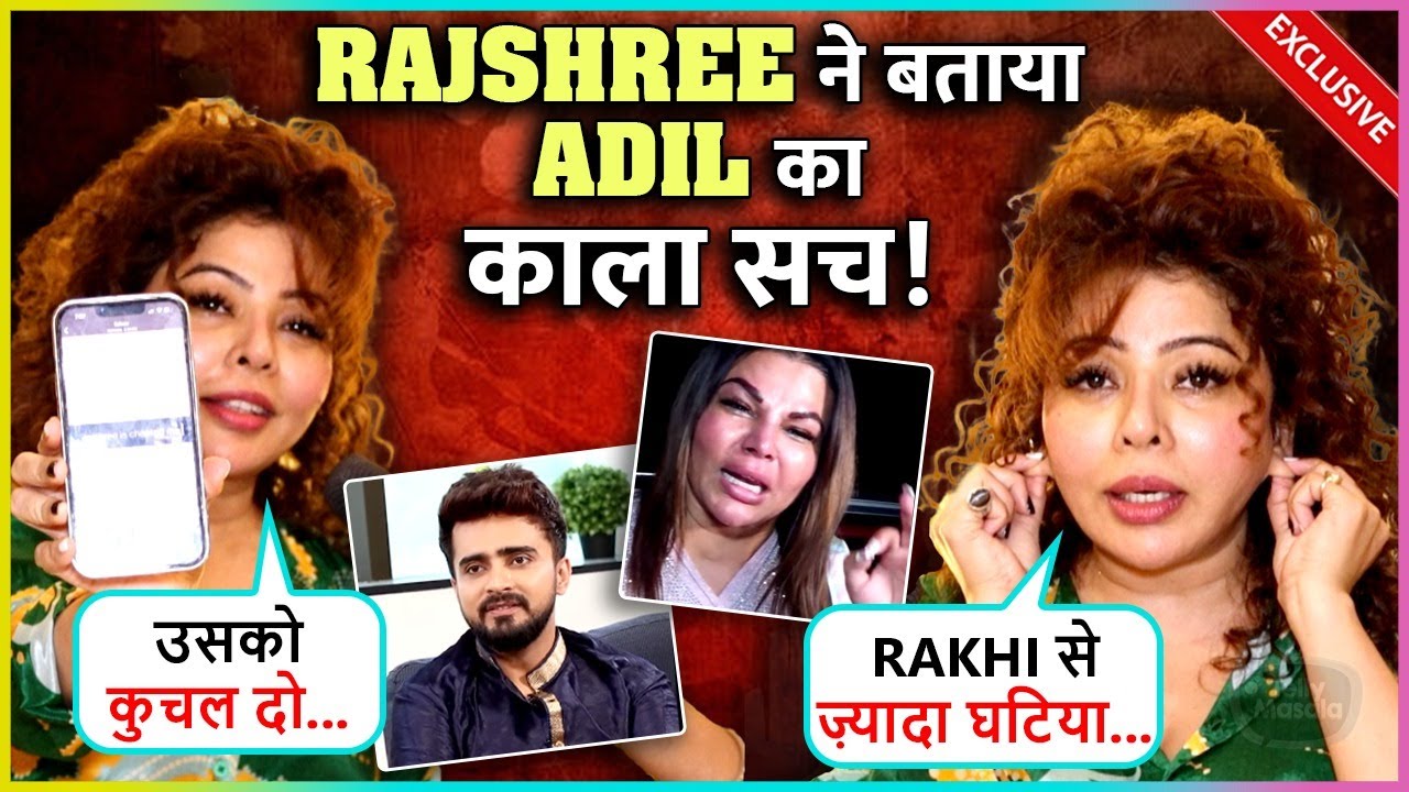 Rajshree More BLASTS On Adil Khan, REVEALS His Dirty Voice Notes, Says Wo Rakhi Sawant Se Zyada...