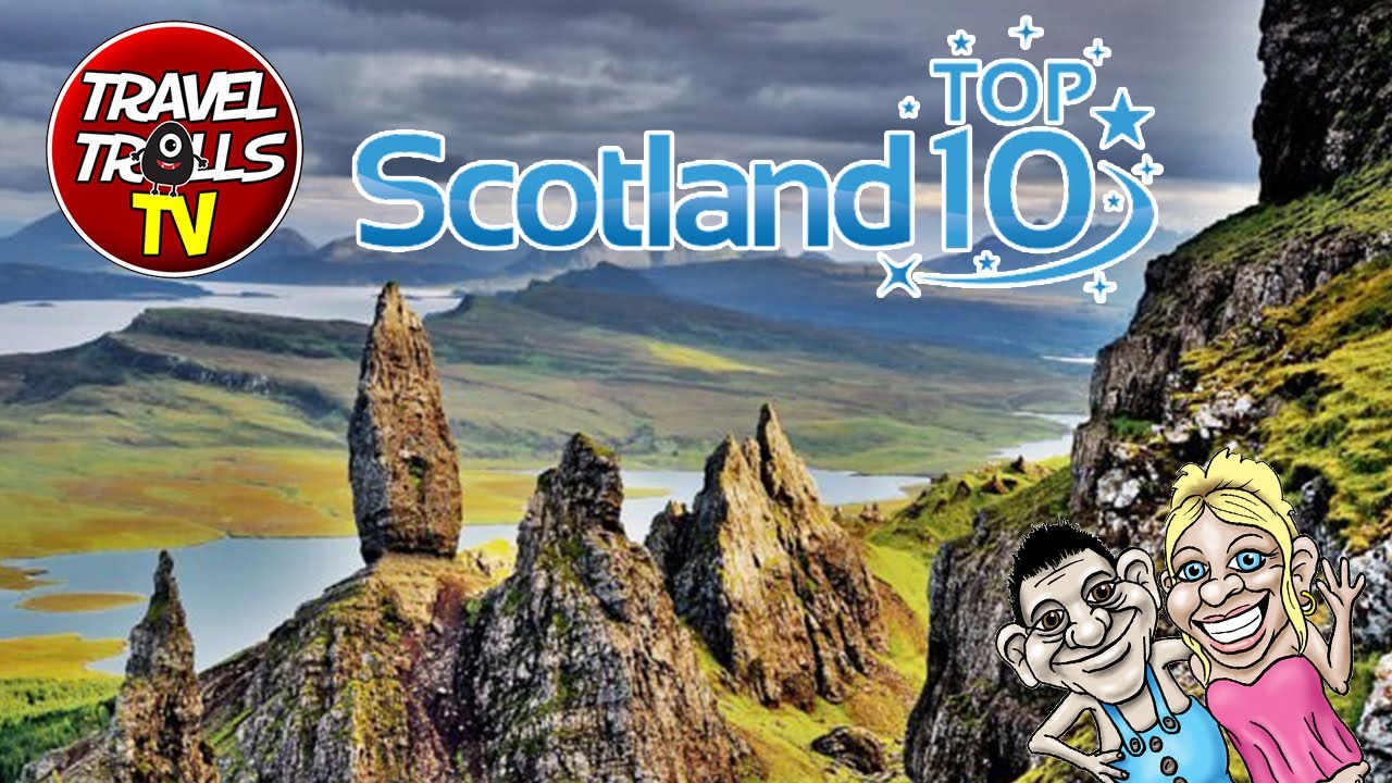 Top 10 Reasons To Visit Scotland