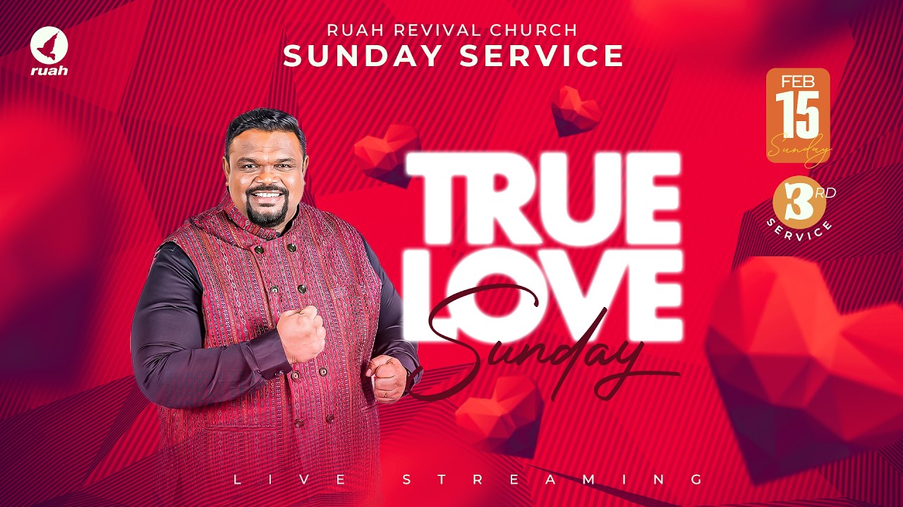 🔴LIVE -  TRUE LOVE | SPECIAL SUNDAY SERVICE | CHENNAI | 3rd Service | 15 FEB 2026 #ruahtv