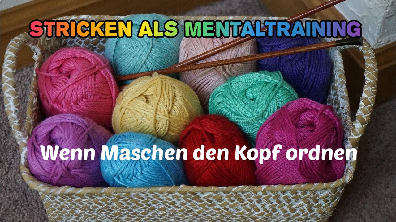 STRICKEN ALS MENTALTRAINING. #STRICKEN #Handarbeit #Werken #Nadeln #wolle #Mentaltraining #Freude