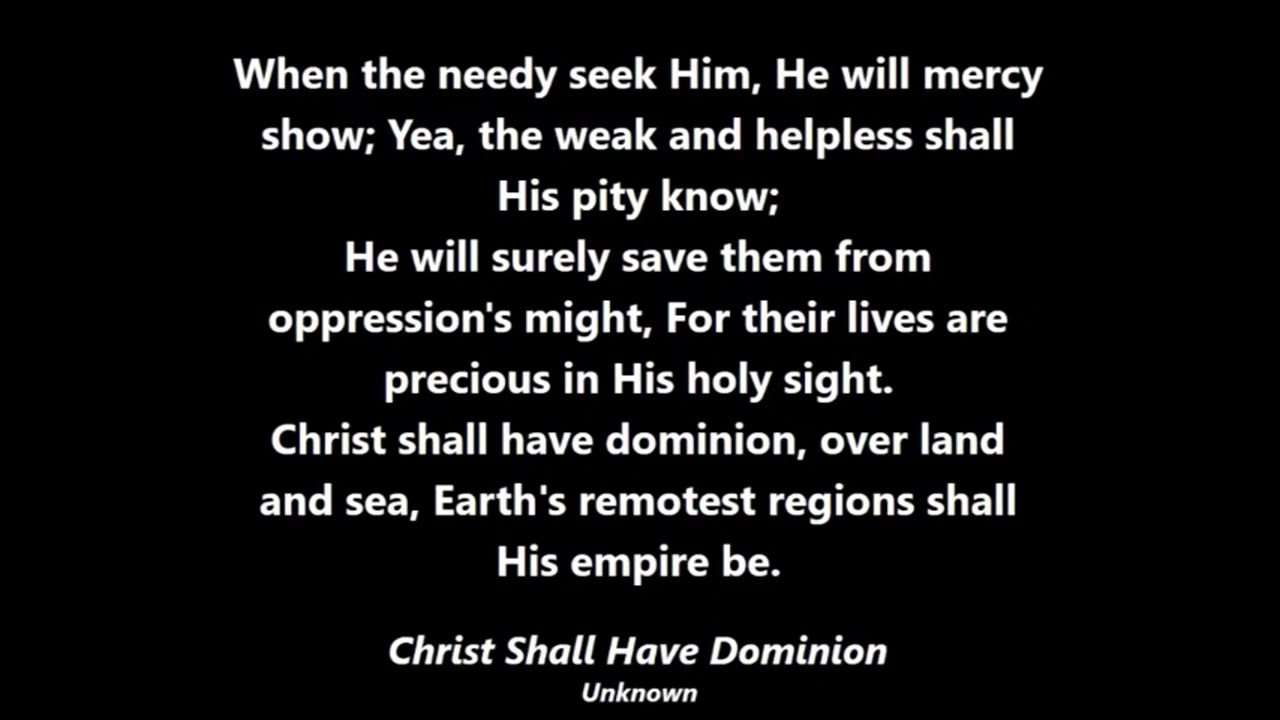 Hymn - Christ Shall Have Dominion